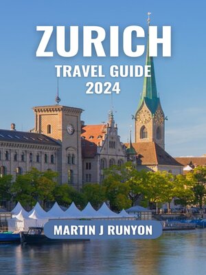 cover image of Zurich Travel Guide 2024
